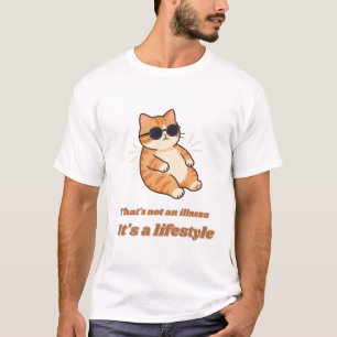 Camiseta Isso Não é uma Doença, É um Estilo de Vida – Ca