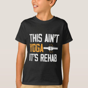 Camiseta Isso Não É Yoga É Reabilitação Cirurgia de Substit