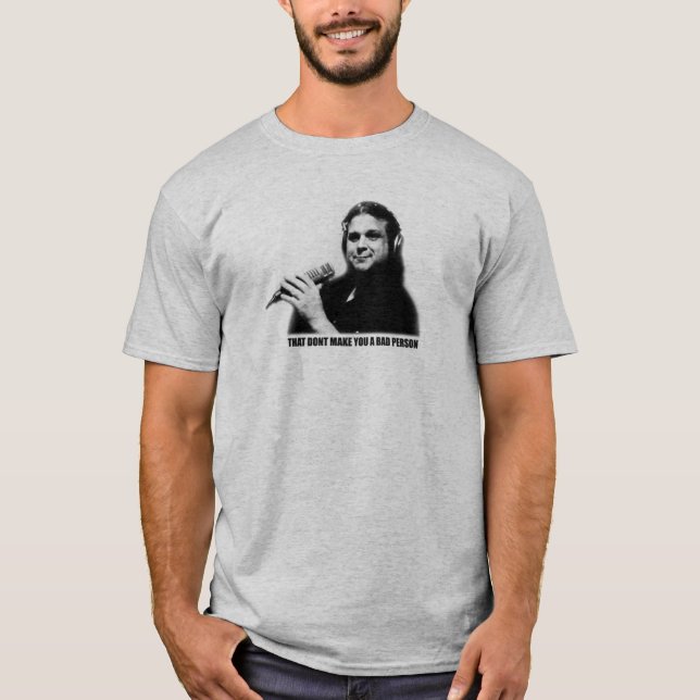 Camiseta Isso não lhe faz um t-shirt da pessoa má (Frente)