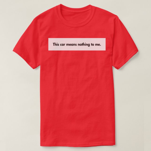 Camiseta Isso não significa nada para mim (Frente do Design)