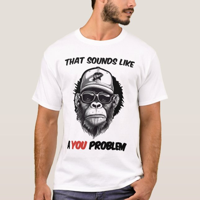 Camiseta Isso parece um problema seu (Frente)