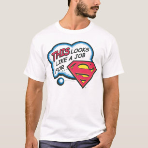 Camiseta Isso parece um trabalho para o Super-Homem