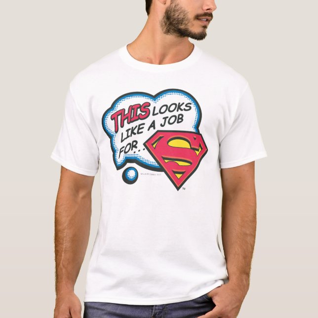 Camiseta Isso parece um trabalho para o Super-Homem (Frente)