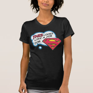 Camiseta Isso parece um trabalho para o Super-Homem