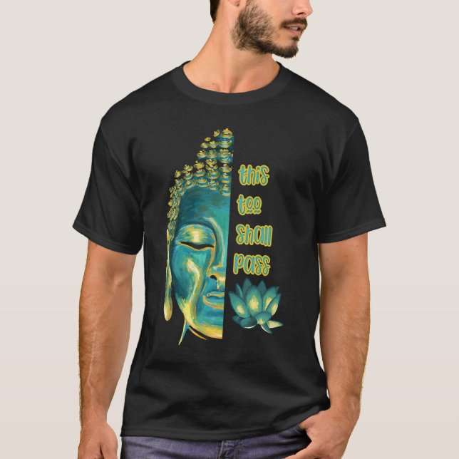 Camiseta Isso Também Passará Buda Inspiradora Buda (Frente)