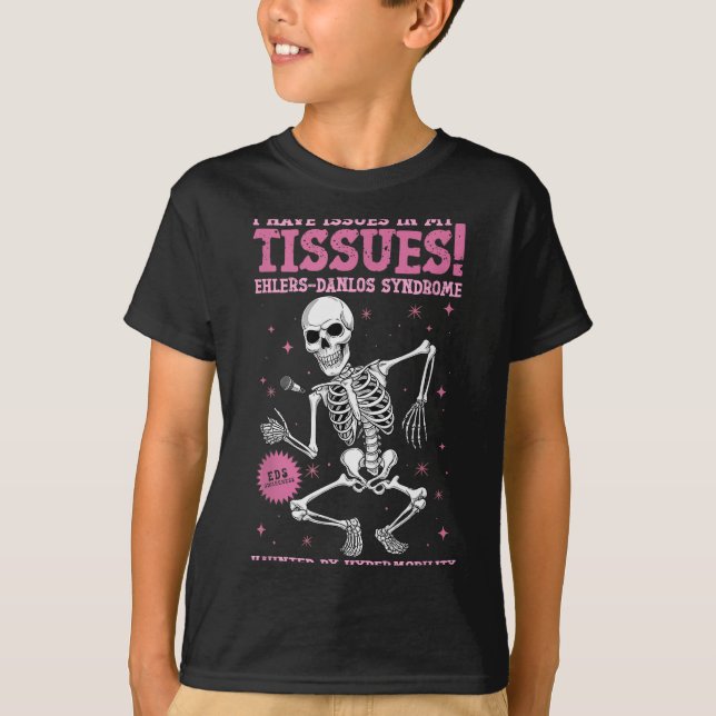 Camiseta Issues In My Tissues Ehlers Danlos Syndrome Funny  (Frente)