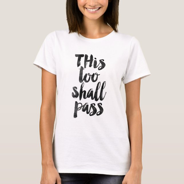Camiseta Isto demasiado passará (Frente)