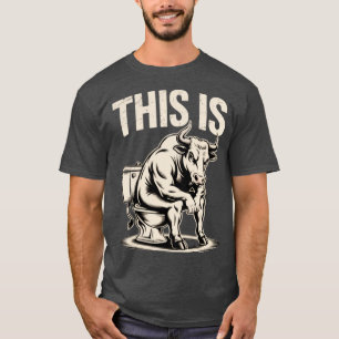 Camiseta Isto É Bois Merda Vaca Engraçada Toalete Humorísti