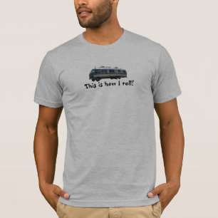 Camiseta Isto é como eu rolo!