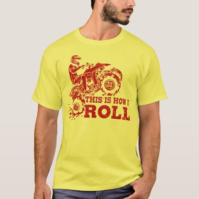 Camiseta Isto é como eu rolo - ATV (todo o veículo do (Frente)