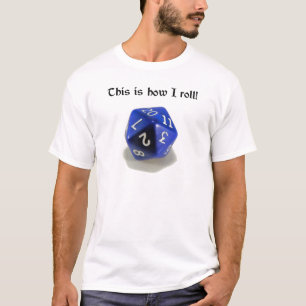 Camiseta Isto é como eu rolo (d20)