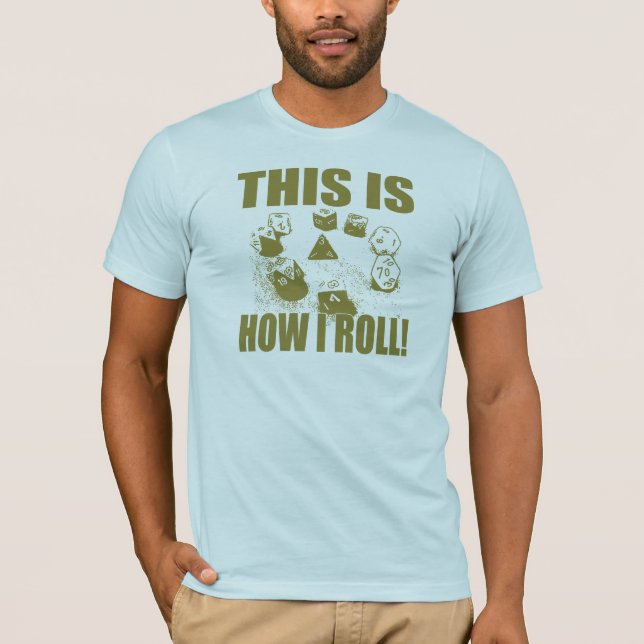 Camiseta Isto é como eu rolo - dado do D&D (Frente)