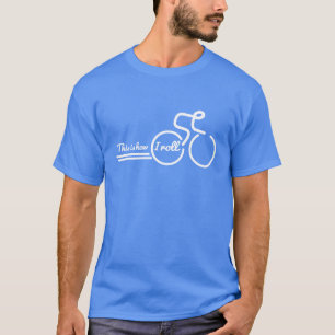 Camiseta Isto é como eu rolo o t-shirt da bicicleta do