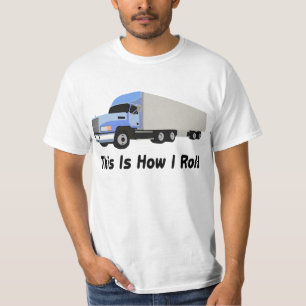 Camiseta Isto é como eu rolo semi o caminhão