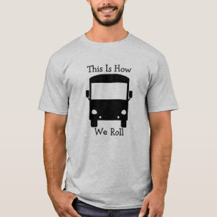 Camiseta Isto é como nós rolamos o t-shirt do rv