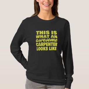 Camiseta Isto É Como Se Parece Um Carpinteiro Incrível Car