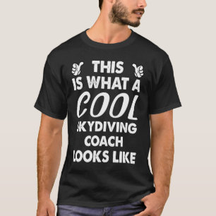 Camiseta Isto É Como Um Treinador De Paraquedismo Legal Se