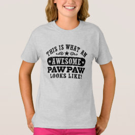 Camiseta Isto É Como Uma PawPaw Incrível