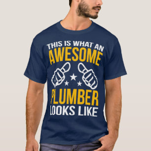 Camiseta Isto É O Que Parece Um Canalizador Incrível