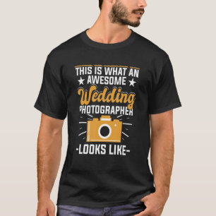 Camiseta Isto É O Que Parece Um Fantástico Fotógrafo De Cas