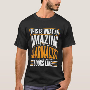 Camiseta Isto É O Que Parece Um Farmacêutico Incrível - Ph