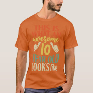Camiseta Isto é o que parece um incrível de 10 anos