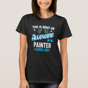 Camiseta Isto É O Que Parece Um Incrível Pintor