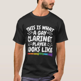 Camiseta Isto é o que parece um jogador Gay Clarinet