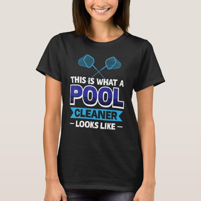 Camiseta Isto É O Que Parece Um Limpador De Piscinas (Frente)
