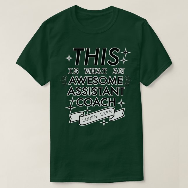 Camiseta Isto é o que parece um treinador assistente incrív (Frente do Design)