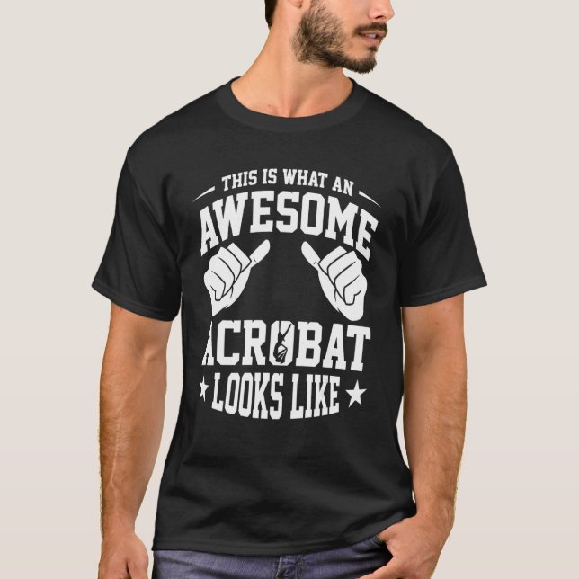 Camiseta Isto É O Que Um Acrobat Incrível Parece Um Gymnast (Frente)