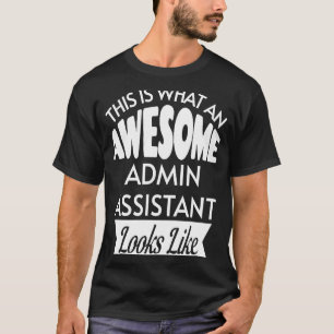 Camiseta Isto É O Que Um Admin Assistant Incrível Parece
