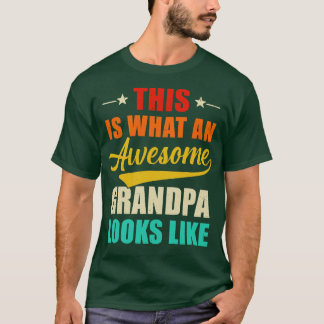 Camiseta Isto É O Que Um Avô Incrível Parece Com Pais