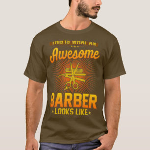 Camiseta Isto É O Que Um Barbeiro Fantástico Parece Engraça