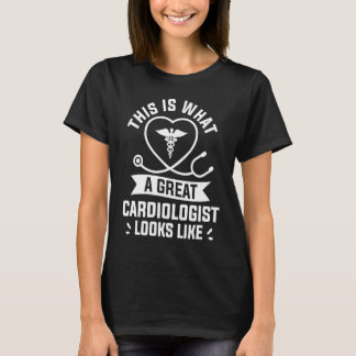 Camiseta Isto É O Que Um Cardiologista Excelente Parece Car