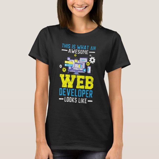 Camiseta Isto É O Que Um Desenvolvedor De Web Incrível Pare (Frente)