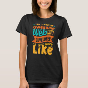 Camiseta Isto É O Que Um Espetacular Desenvolvedor Da Web S