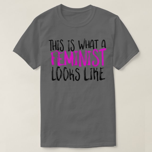 Camiseta Isto É O Que Um Feminista Parece Ser Design Femini (Frente do Design)