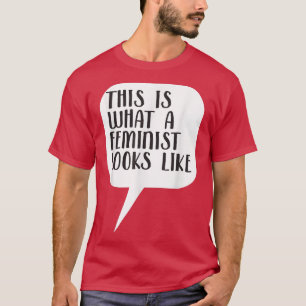 Camiseta Isto É O Que Um Feminista Parece Uma Mensagem Femi