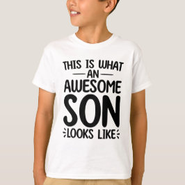 Camiseta Isto É O Que Um Filho Incrível Parece
