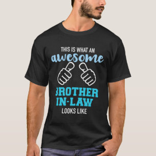Camiseta Isto É O Que Um Irmão-Em-Lei Incrível Parece