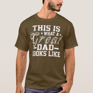 Camiseta Isto É O Que Um Pai De Excelente Se Parece Com Dia