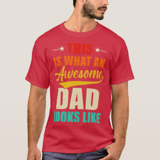 Camiseta Isto É O Que Um Pai Incrível Parece Um Dia de os p