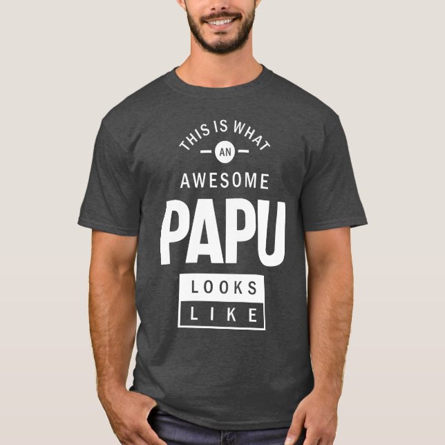 Camiseta Isto é o que um Papu incrível (Frente)