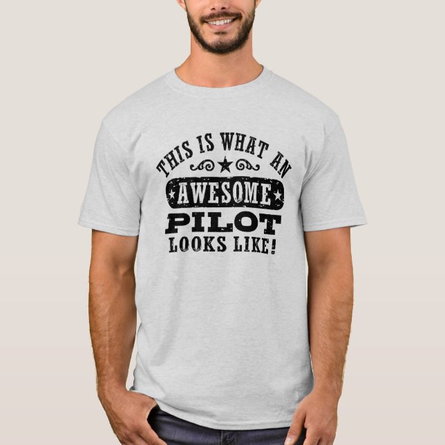 Camiseta Isto É O Que Um Piloto Incrível Parece (Frente)