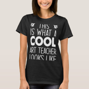 Camiseta Isto É O Que Um Professor De Arte Legal Parece