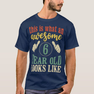 Camiseta Isto é o que uma criança incrível de 6 anos parece