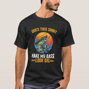 Camiseta Isto Faz Com Que O Meu Baixo Pareça Uma Pescaria G