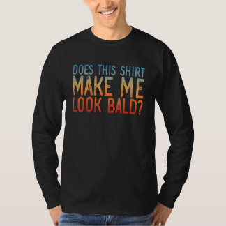 Camiseta Isto Faz-Me Parecer Baleado E Belo Retro?