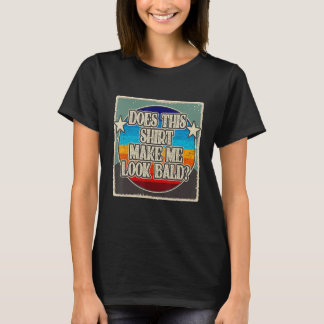 Camiseta Isto Faz-Me Parecer Bastante Cálida?